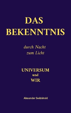 DAS BEKENNTNIS von Swidsinski,  Alexander
