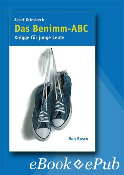 Das Benimm-ABC – eBook von Griesbeck,  Josef