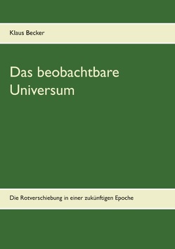 Das beobachtbare Universum von Becker,  Klaus