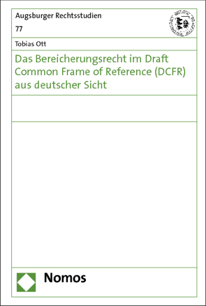 Das Bereicherungsrecht im Draft Common Frame of Reference (DCFR) aus deutscher Sicht von Ott,  Tobias