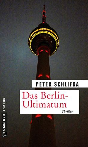 Das Berlin-Ultimatum von Schlifka,  Peter