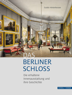 Das Berliner Schloss von Hinterkeuser,  Guido