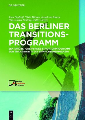 Das Berliner TransitionsProgramm von Burger,  Walter, Findorff,  Jana, Moers,  Arpad, Müther,  Silvia, Nolting,  Hans-Dieter