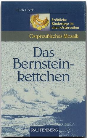 Das Bernsteinkettchen von Geede,  Ruth