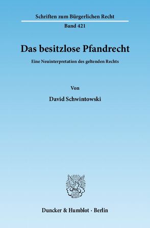 Das besitzlose Pfandrecht. von Schwintowski,  David