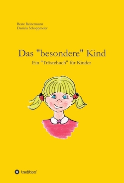 Das „besondere“ Kind von Reinermann,  Beate, Schoppmeier,  Daniela