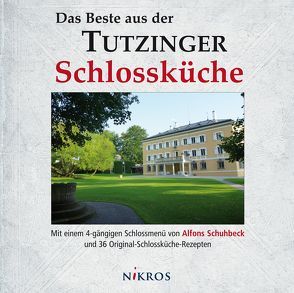 Das Beste aus der Tutzinger Schlossküche von Hahn,  Udo