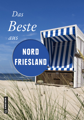 Das Beste aus Nordfriesland von Pelte,  Reinhard, Reidt,  Andrea, Siems,  Werner, Wilken,  Constanze