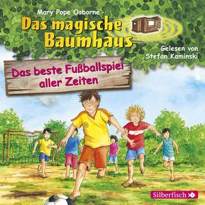 Das beste Fußballspiel aller Zeiten (Das magische Baumhaus 50) von Kaminski,  Stefan, Pope Osborne,  Mary, Rahn,  Sabine