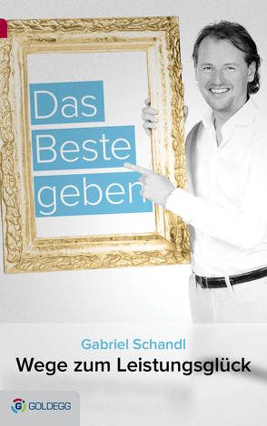 Das Beste geben von Schandl,  Gabriel