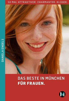 DAS BESTE IN MÜNCHEN FÜR FRAUEN von Engels,  Daniela