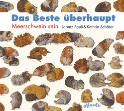 Das Beste überhaupt MINIAUSGABE von Pauli,  Lorenz, Schärer,  Kathrin