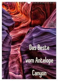 Das Beste vom Antelope Canyon (Wandkalender 2024 DIN A3 hoch), CALVENDO Monatskalender von Leitz,  Patrick