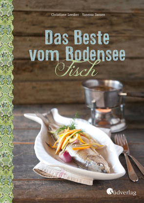 Das Beste vom Bodensee – Fisch von Jansen,  Vanessa, Leesker,  Christiane