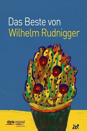 Das Beste von Wilhelm Rudnigger von Rudnigger,  Wilhelm