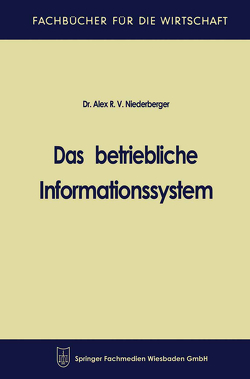 Das betriebliche Informationssystem von Niederberger,  Alex R. V.