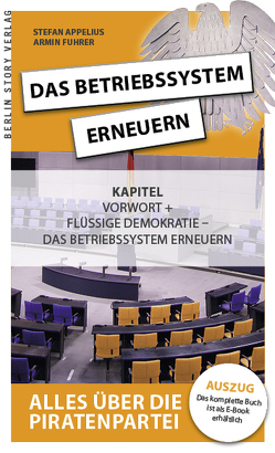 Das Betriebssystem erneuern – Alles über die Piratenpartei, Auszug des kompletten Titels von Appelius,  Stefan, Fuhrer,  Armin