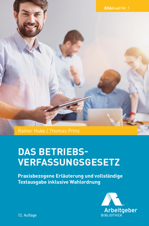 Das Betriebsverfassungsgesetz von Huke,  Rainer, Prinz,  Thomas