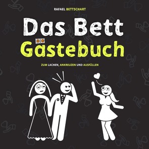 Das Bett Gästebuch: 110 Seiten zum Ausfüllen und Lachen. Der optimale Scherzartikel als Geschenkidee von Bettschart,  Rafael