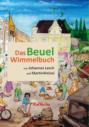 Das Beuel-Wimmelbuch von Lesch,  Johannes, Welzel,  Martin