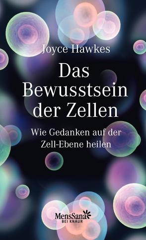 Das Bewusstsein der Zellen von Hawkes,  Joyce, Weltzien,  Diane von