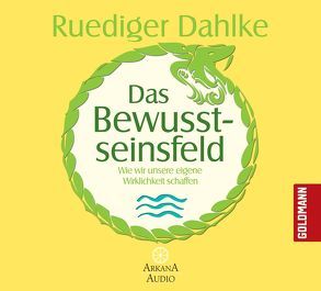 Das Bewusstseinsfeld von Dahlke,  Ruediger