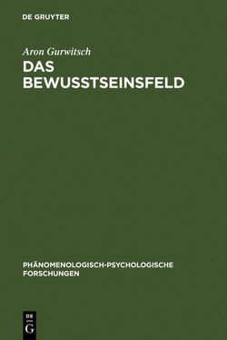 Das Bewußtseinsfeld von Fröhlich,  Werner D., Gurwitsch,  Aron