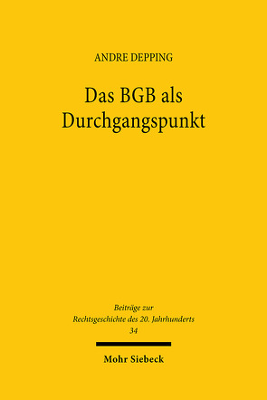 Das BGB als Durchgangspunkt von Depping,  Andre