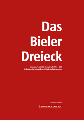 Das Bieler Dreieck von Benedikt,  Loderer