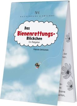 Das Bienenrettungsblöckchen von Deroubaix,  Patricia