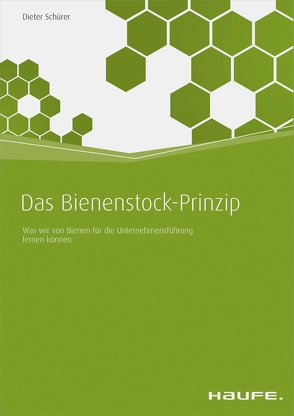 Das Bienenstock-Prinzip von Schürer,  Dieter