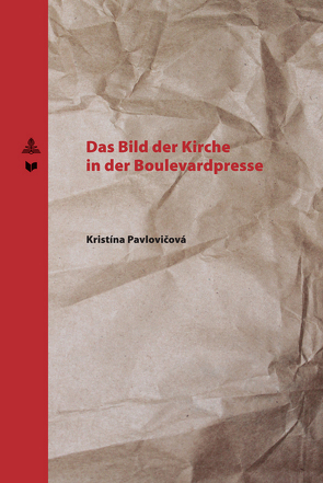 Das Bild der Kirche in der Boulevardpresse von Pavlovicová,  Kristína