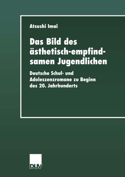 Das Bild des ästhetisch-empfindsamen Jugendlichen von Imai,  Atsushi