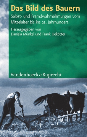 Das Bild des Bauern von Gerhard,  Gesine, Grüne,  Niels, Konersmann,  Frank, Münkel,  Daniela, Rippmann,  Dorothee, Sawahn,  Anke, Schwarz,  Ulrich, Türk,  Henning, Uekötter,  Frank, Vári,  András, Vivier,  Nadine