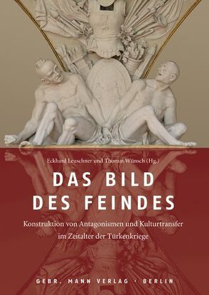 Das Bild des Feindes von Leuschner,  Eckhard, Wünsch,  Thomas