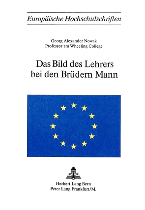 Das Bild des Lehrers bei den Brüdern Mann von Nowak,  Georg Alexander