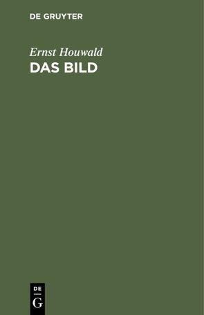 Das Bild von Houwald,  Ernst