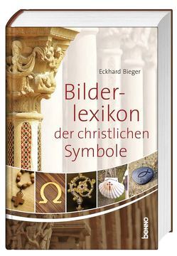 Das Bilderlexikon der christlichen Symbole von Bieger,  Eckhard