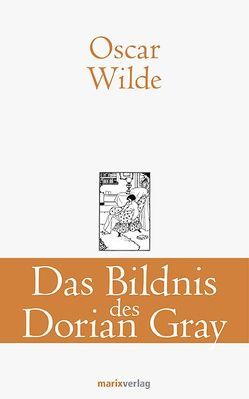 Das Bildnis des Dorian Gray von Wilde,  Oscar