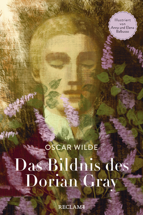 Das Bildnis des Dorian Gray von Balbusso,  Anna, Balbusso,  Elena, Horstmann,  Ulrich, Rein,  Ingrid, Wilde,  Oscar