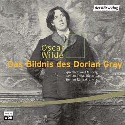 Das Bildnis des Dorian Gray von Hoeppener,  Christine, Milberg,  Axel, Pittrich,  Klaus-Dieter, Reynolds,  James, Rühaak,  Siemen, Wilde,  Oscar