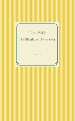 Das Bildnis des Dorian Grey von Wilde,  Oscar