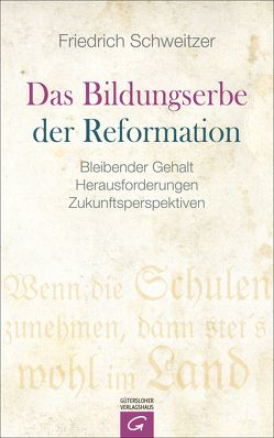 Das Bildungserbe der Reformation von Schweitzer,  Friedrich