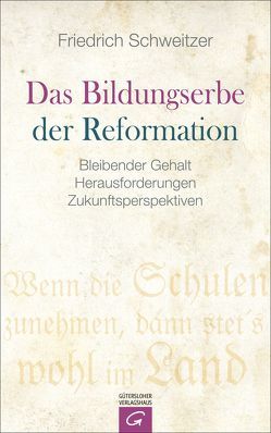 Das Bildungserbe der Reformation von Schweitzer,  Friedrich