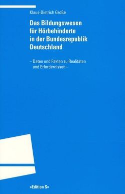 Das Bildungswesen für Hörbehinderte in der Bundesrepublik Deutschland von Große,  Klaus-Dietrich