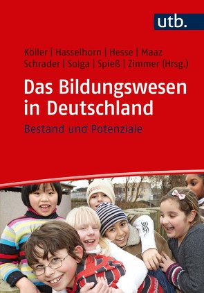 Das Bildungswesen in Deutschland von Hasselhorn,  Marcus, Hesse,  Friedrich W., Köller,  Olaf, Maaz,  Kai, Schrader,  Josef, Solga,  Heike, Spieß,  C. Katharina, Zimmer,  Karin