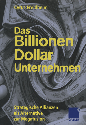 Das Billionen-Dollar-Unternehmen von Freidheim,  Cyrus