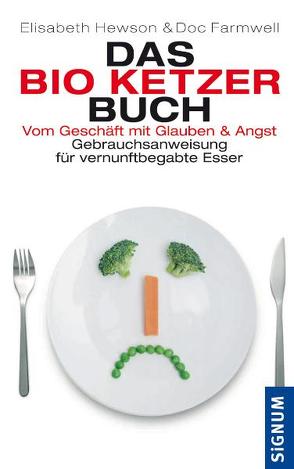 Das Bio-Ketzer-Buch von Farmwell,  Doc, Hewson,  Elisabeth