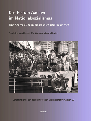 Das Bistum Aachen im Nationalsozialismus von Münster,  Keywan Klaus, Rönz,  Helmut