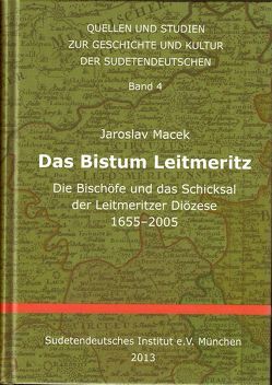 Das Bistum Leitmeritz von Heider,  Mathias, Macek,  Jaroslav, Niedermaier,  Jana, Paleczek,  Raimund